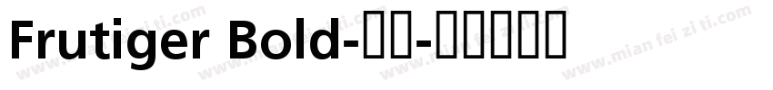 Frutiger Bold-粗体字体转换